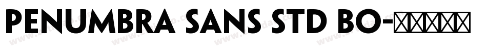 penumbra sans std bo字体转换